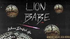 Lion Babe - Where Do We Go