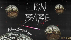 Lion Babe - Where Do We Go