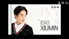 XIUMIN(EXO),EXO - 剪辑视频试手之金珉锡