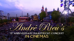 Andre Rieu - Andre Rieu's 10th Anniversary 2014 Maastricht Concert 19th July