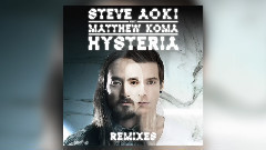 Steve Aoki - Hysteria(Dirty Audio Remix)