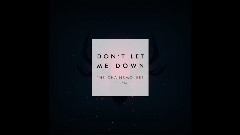 The Chainsmokers - Don't Let Me Down