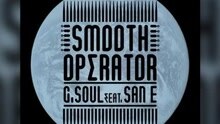 G.Soul,San E - Smooth Operator