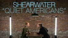 Shearwater - Quiet Americans