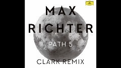 欧美群星 - Richter:Path 5(Clark Remix/Edit)