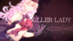 UTAU,VOCALOID家族 - KiLLER LADY
