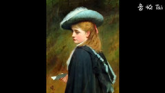 音乐短片 - 英国画家Charles Sillem Lidderdale
