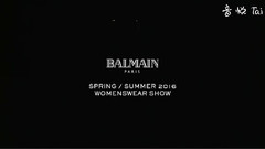 音乐短片 - 巴尔曼的2016春夏时装秀