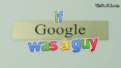 搞笑音乐 - If Google Was A Guy