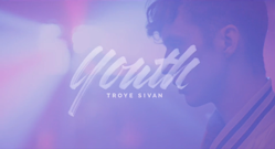 Troye Sivan - YOUTH
