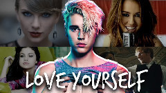 Justin Bieber,Taylor Swift,Selena Gomez - Love Yourself 混音