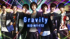 Kis-My-Ft2 - Gravity