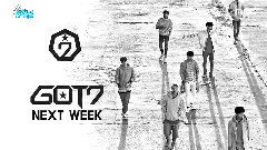 GOT7 - 回归预告