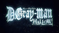 动漫专属 - TV动画< D.Gray-man HALLOW >第2弾PV