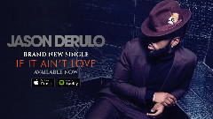 Jason Derulo - If It Ain't Love