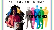 Pentatonix,Jason Derulo - If I Ever Fall In Love