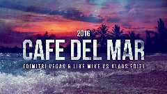 欧美群星 - Cafe Del Mar 2016(Dimitri Vegas & Like Mike Edit)