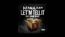 DJ Paul,Dave East - Let 'm Tell It