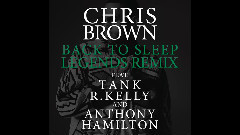 Chris Brown - Back To Sleep (Legends Remix)