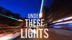 Under These Lights