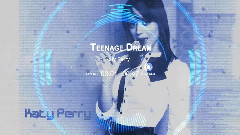 Katy Perry - Teenage Dream
