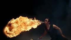 音乐短片 - Fire Breath