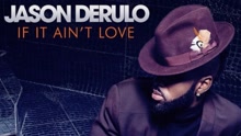 Jason Derulo - If It Ain't Love