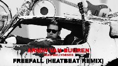 Armin Van Buuren - Freefall (Heatbeat Remix)
