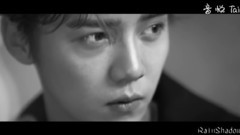 鹿晗 - 混剪
