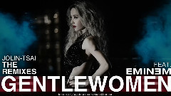 蔡依林,Eminem - Gentlewomen (Remix)