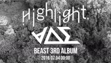Beast - BEAST 三辑《Highlight》Prologue