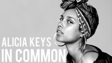 Alicia Keys - 共同点/In Common 中文字幕版