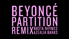 Beyonce,Busta Rhymes,Azealia Banks - Partition (Remix)