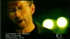 Eric Clapton - Change The World