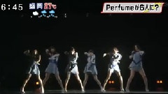Perfume - 冰结SUMMER NIGHT (やじうま,朝ズバッ) 花絮