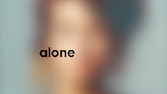 Alone