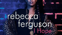 Rebecca Ferguson - I Hope