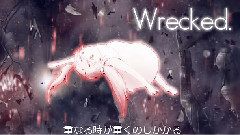 初音未来 - Wrecked.