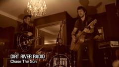 Dirt River Radio - Chase The Sun