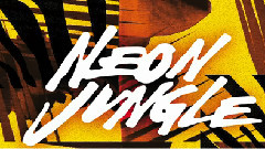 Neon Jungle - Welcome To The Jungle