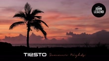 Tiesto,John Legend - Summer Nights 试听版