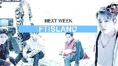 周觅,FTISLAND,SEKAI NO OWARI,霏(miss A),Stellar - 下周预告
