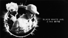 黄子韬 - Black White (AB)