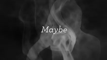 Maybe (Lyric Video)