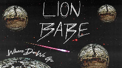 Lion Babe - Where Do We Go