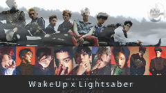 EXO,NCT 127 - Wake Up&Lightsaber (MashUp)