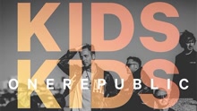 OneRepublic - Kids