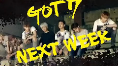 GOT7,JB(GOT7),段宜恩(GOT7),王嘉尔(GOT7),Junior(GOT7) - 每一次回归的Next Week预告