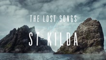 The Lost Songs Of St. Kilda: Hirta