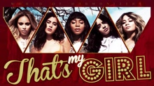 Fifth harmony - That's My Girl